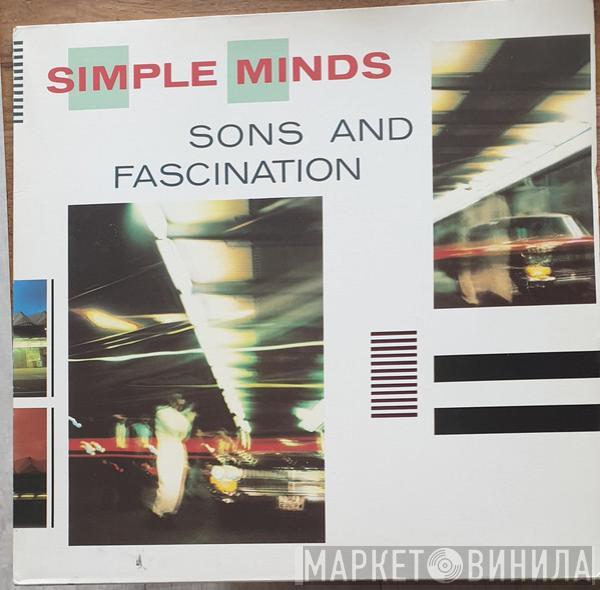  Simple Minds  - Sons And Fascination