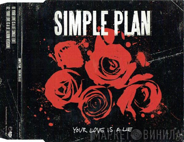 Simple Plan - Your Love Is A Lie