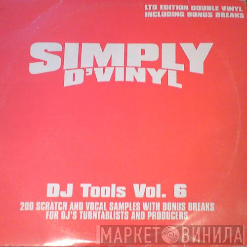 Simply D'Vinyl - DJ Tools Vol. 6