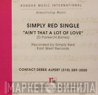  Simply Red  - Ain't That A Lot Of Love
