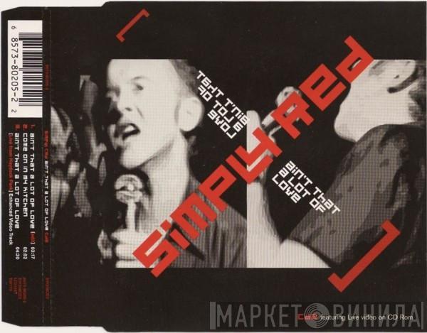  Simply Red  - Ain't That A Lot Of Love