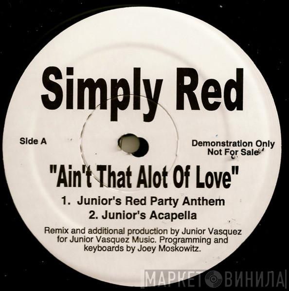 Simply Red  - Ain't That A Lot Of Love