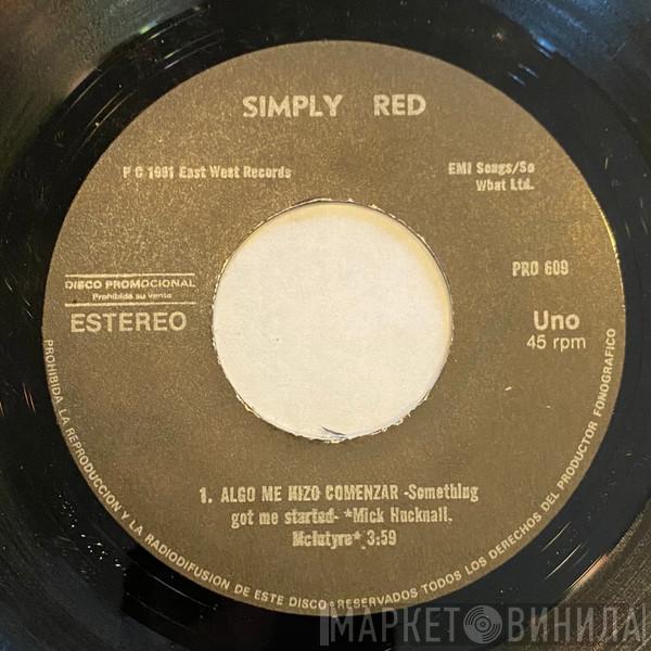  Simply Red  - Algo Me Hizo Comenzar = Something Got Me Started