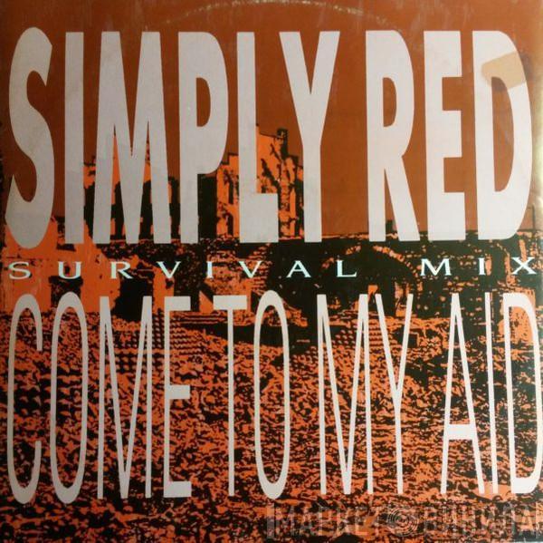  Simply Red  - Come To My Aid (Survival Mix)