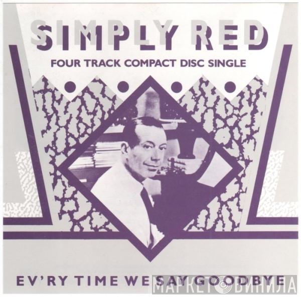  Simply Red  - Ev'ry Time We Say Goodbye