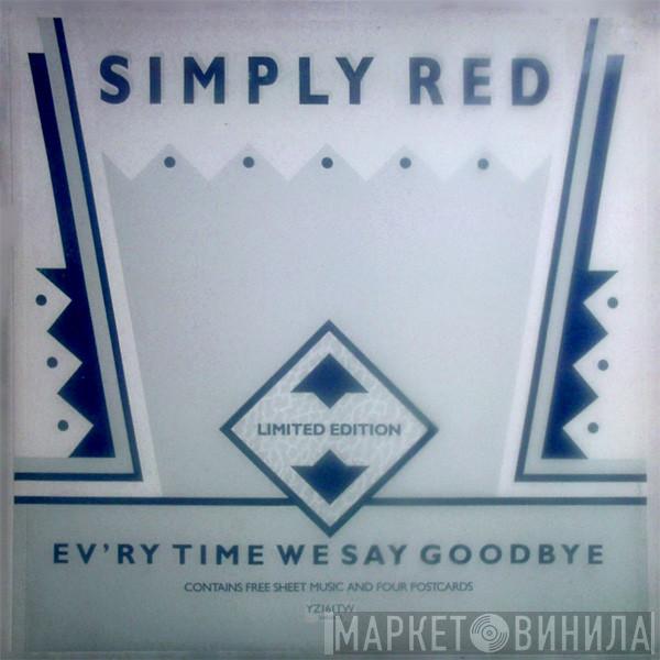 Simply Red - Ev'ry Time We Say Goodbye