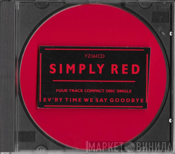 Simply Red - Ev'ry Time We Say Goodbye
