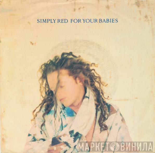  Simply Red  - For Your Babies