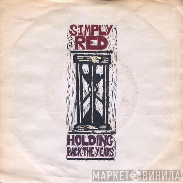 Simply Red - Holding Back The Years