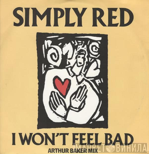  Simply Red  - I Won't Feel Bad (Arthur Baker Mix)