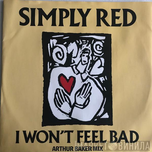 Simply Red  - I Won't Feel Bad