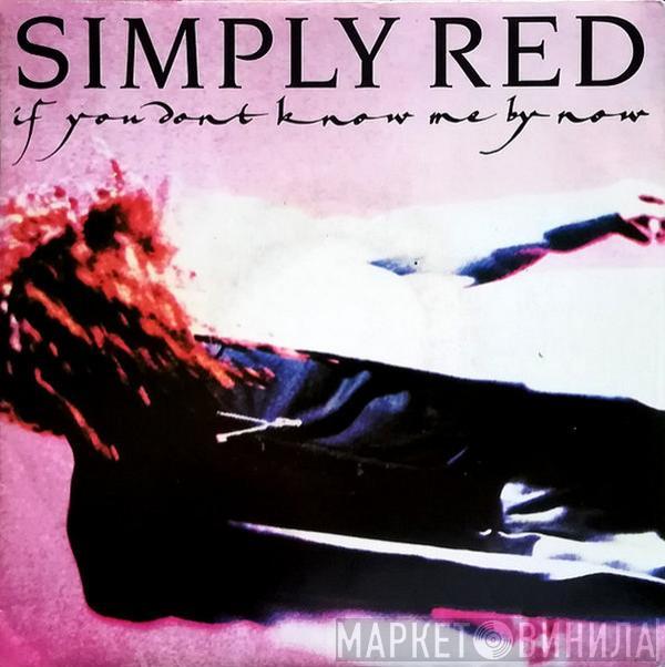  Simply Red  - If You Don't Know Me By Now