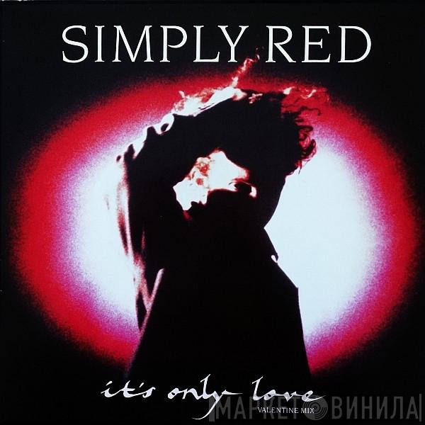 Simply Red - It's Only Love (Valentine Mix)