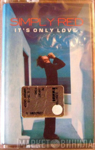  Simply Red  - It's Only Love