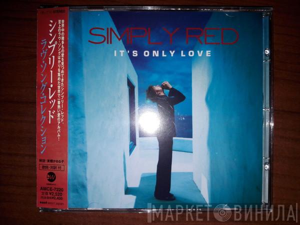  Simply Red  - It's Only Love