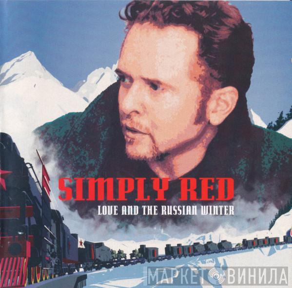 Simply Red - Love And The Russian Winter