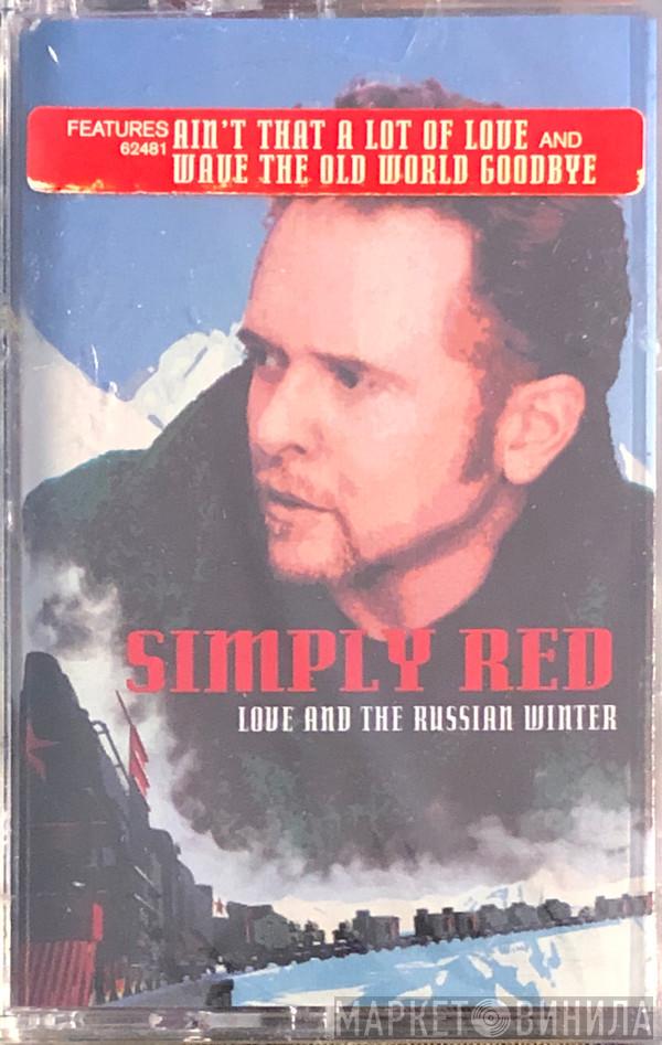  Simply Red  - Love And The Russian Winter
