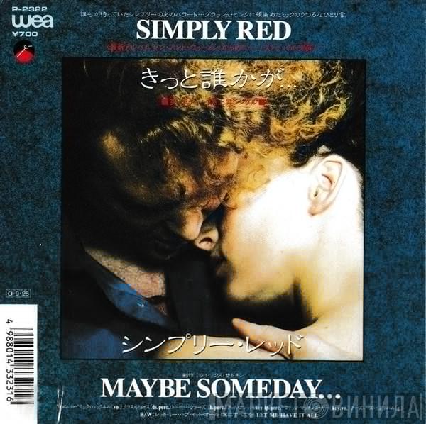 Simply Red - Maybe Someday ...