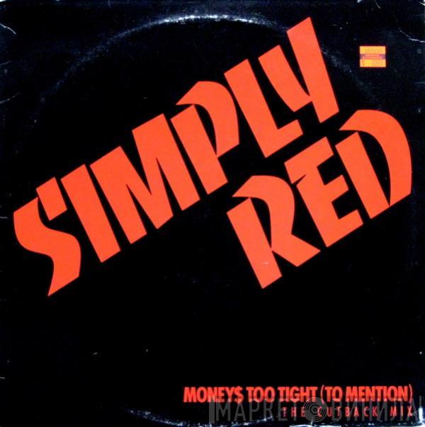  Simply Red  - Money's Too Tight (To Mention) (The Cutback Mix)