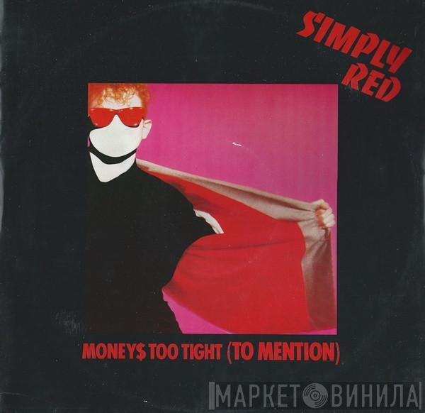 Simply Red - Money's Too Tight (To Mention)
