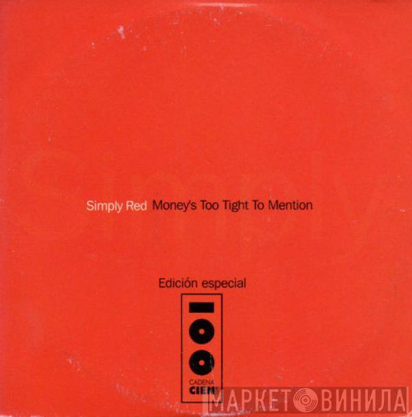  Simply Red  - Money's Too Tight To Mention