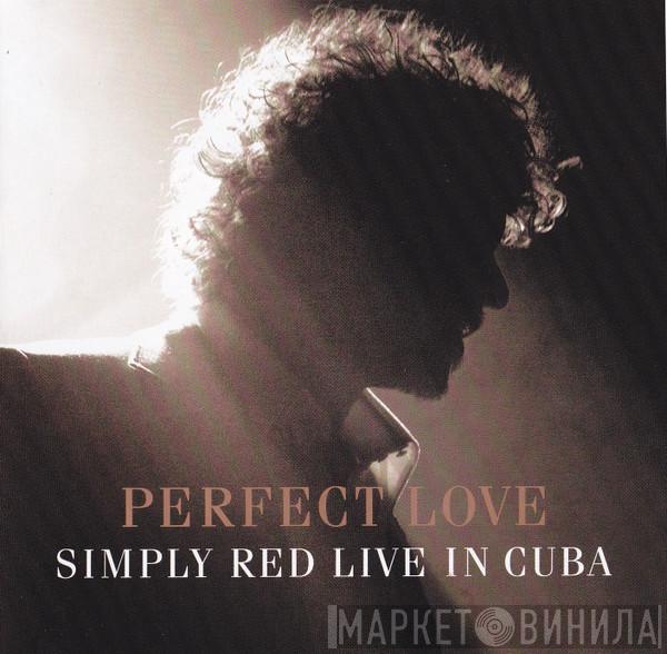  Simply Red  - Perfect Love (Simply Red Live In Cuba)