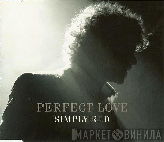  Simply Red  - Perfect Love