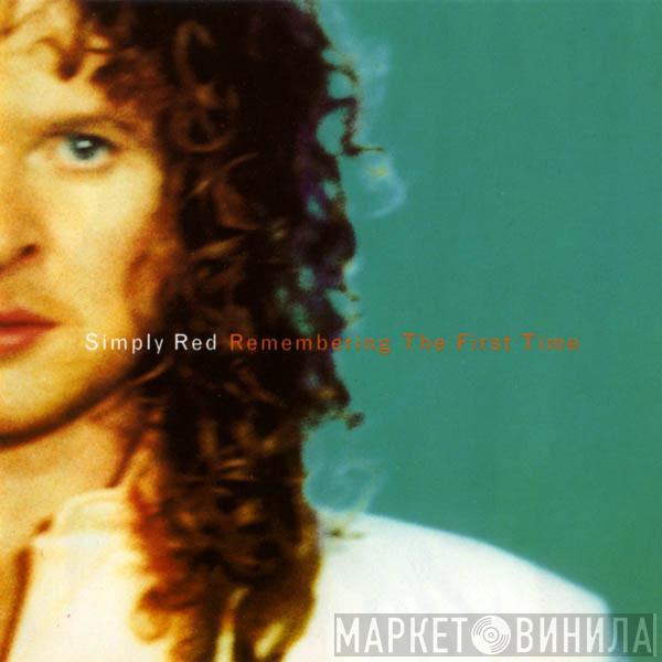 Simply Red - Remembering The First Time