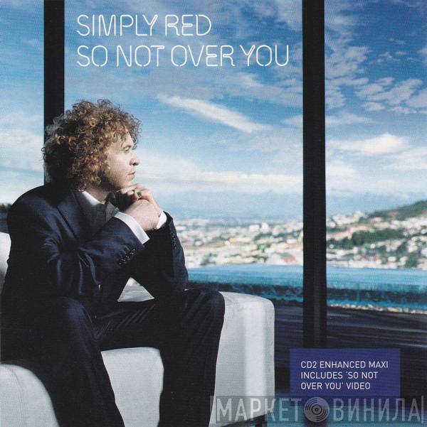 Simply Red  - So Not Over You