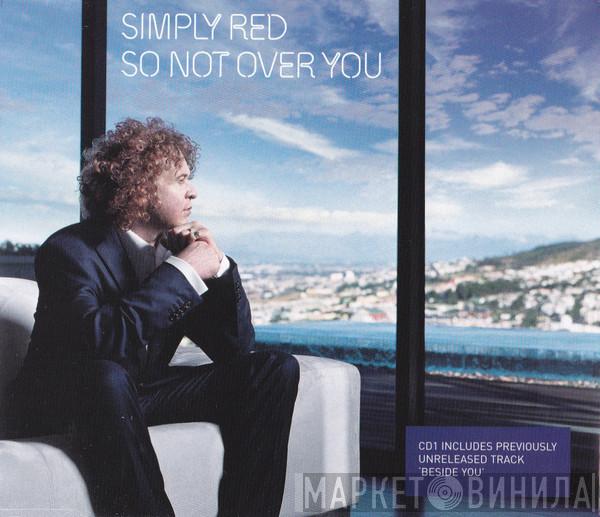  Simply Red  - So Not Over You