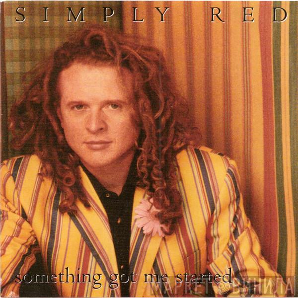  Simply Red  - Something Got Me Started