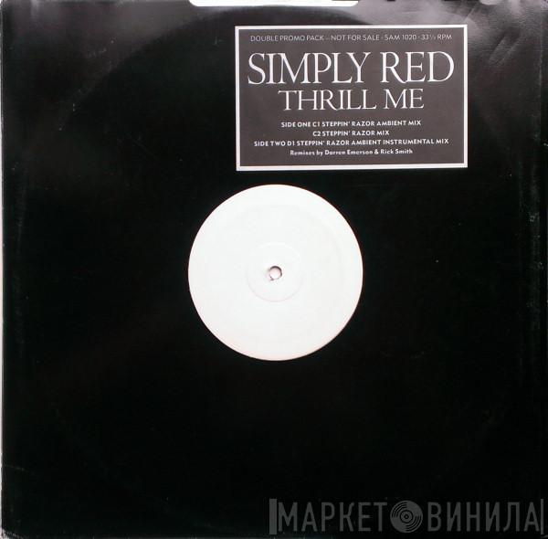  Simply Red  - Thrill Me