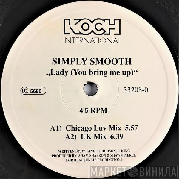 Simply Smooth - Lady (You Bring Me Up)