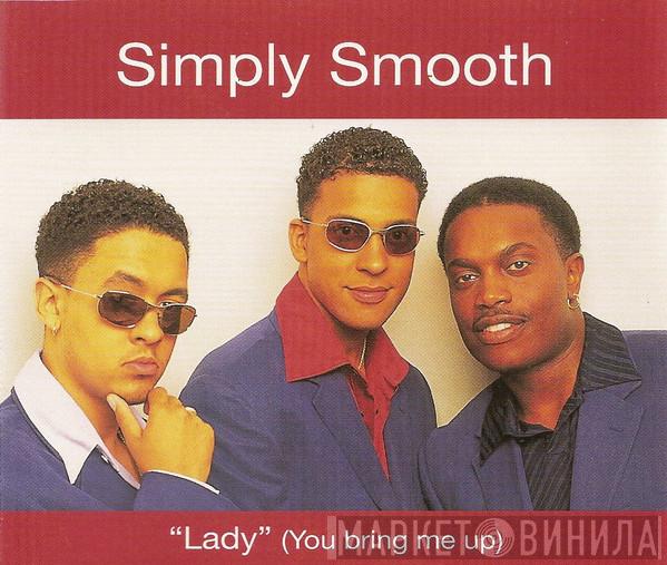 Simply Smooth - Lady (You Bring Me Up)