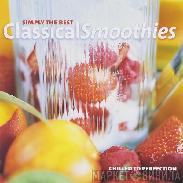  - Simply The Best - Classical Smoothies - Chilled To Perfection