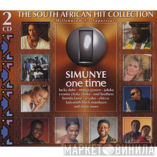  - Simunye - One Time: The South African Hit Collection