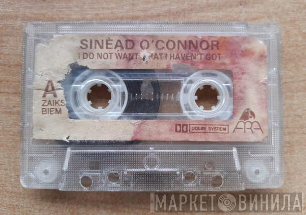  Sinéad O'Connor  - I Do Not Want What I Haven't Got