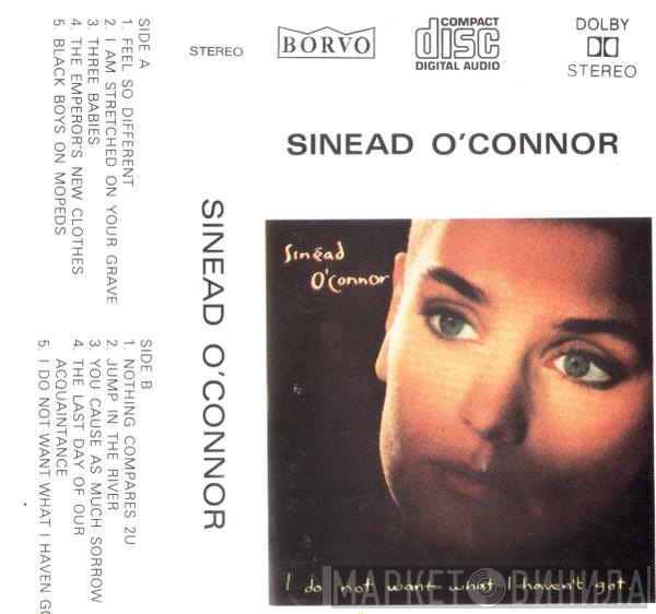  Sinéad O'Connor  - I Do Not Want What I Haven't Got