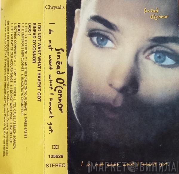  Sinéad O'Connor  - I Do Not Want What I Haven't Got