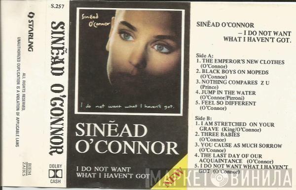  Sinéad O'Connor  - I Do Not Want What I Haven't Got