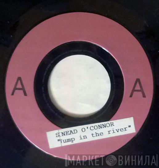  Sinéad O'Connor  - Jump In The River