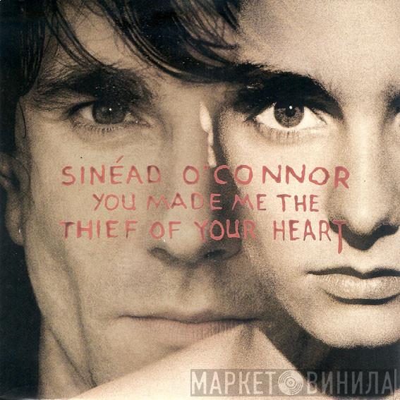 Sinéad O'Connor - You Made Me The Thief Of Your Heart