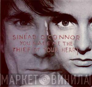  Sinéad O'Connor  - You Made Me The Thief Of Your Heart