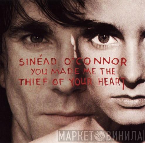  Sinéad O'Connor  - You Made Me The Thief Of Your Heart