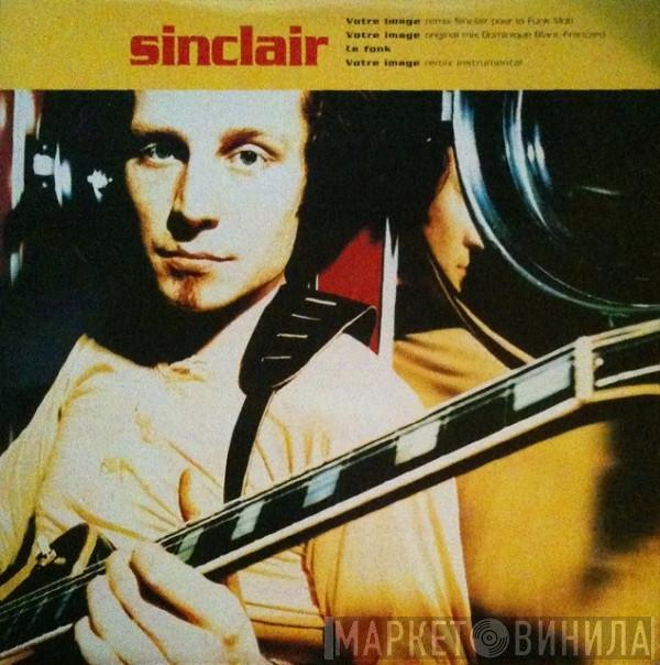 Sinclair  - Votre Image (Remix) / Le Fonk