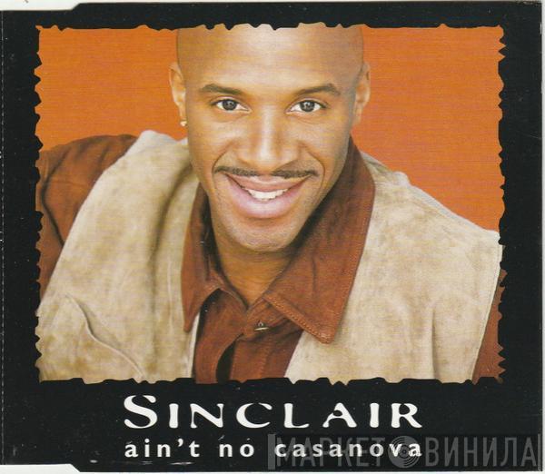  Sinclair  - Ain't No Casanova