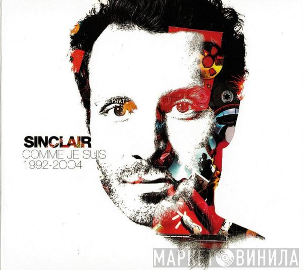  Sinclair   - Comme Je Suis - 1992 - 2004