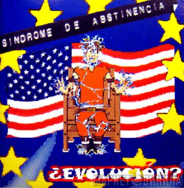 Sindrome De Abstinencia - Evolución?