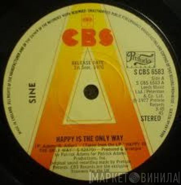 Sine  - Happy Is The Only Way