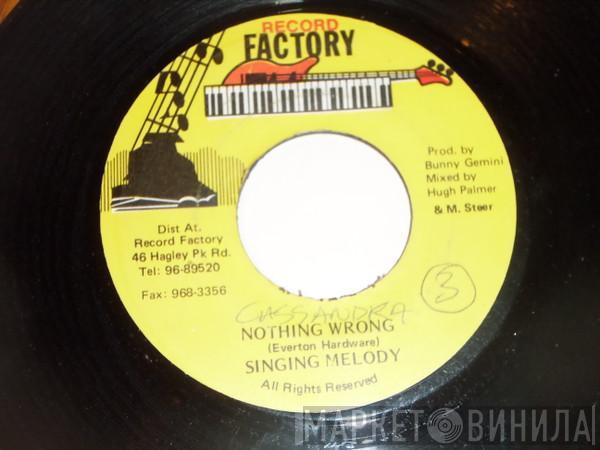 Singing Melody - Nothing Wrong